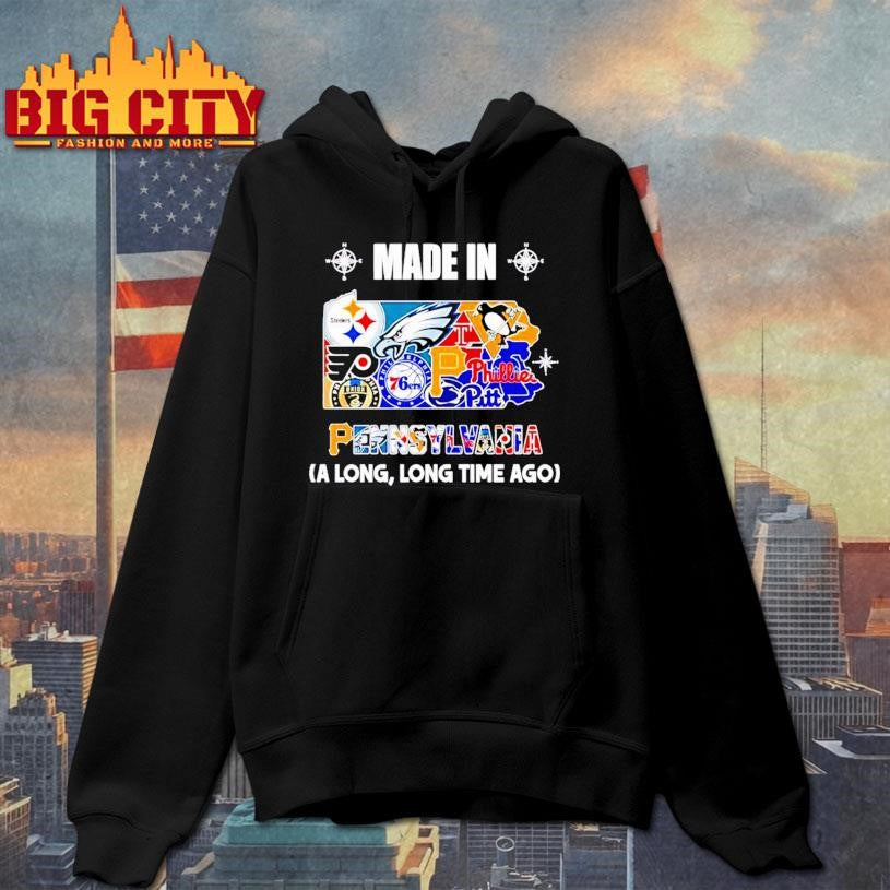 Made in Pennsylvania a Long Long Time Ago State Shirt