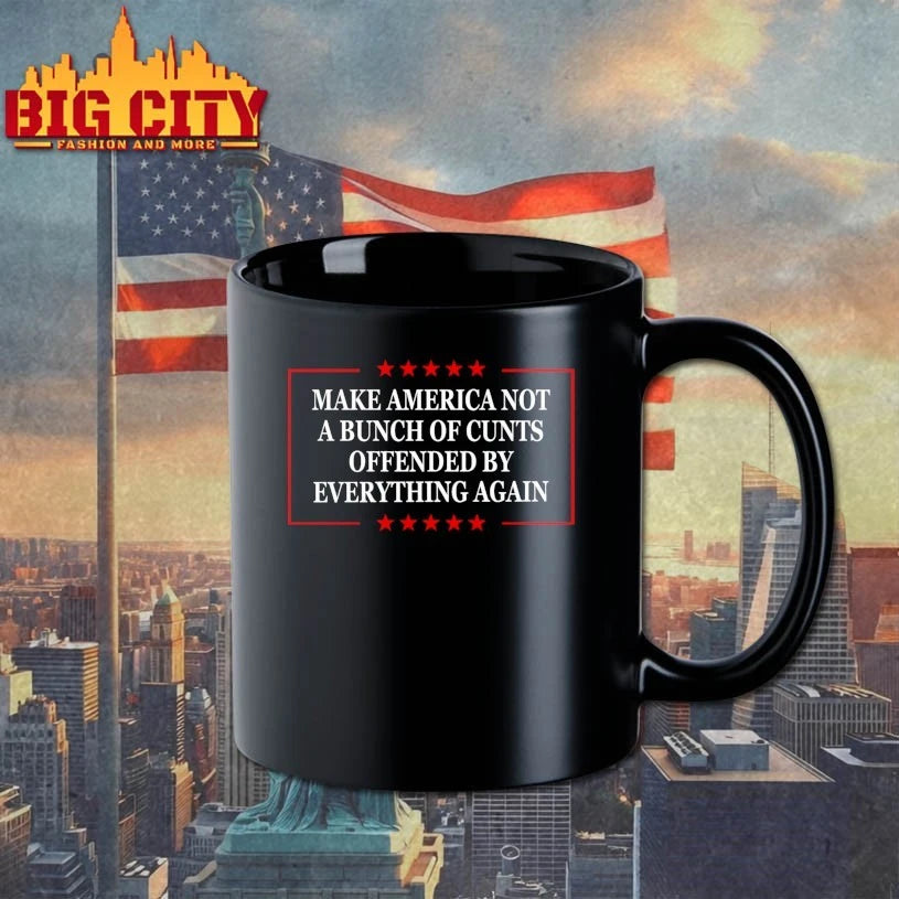 Make America Not A Bunch Of Cunts Offended By Everything Again shirt