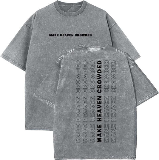 Make Heaven Crowded Unisex Washed T-Shirt, Christian t shirts,  Vintage 90s Graphic Tee, Gift Top Womenswear Cotton...