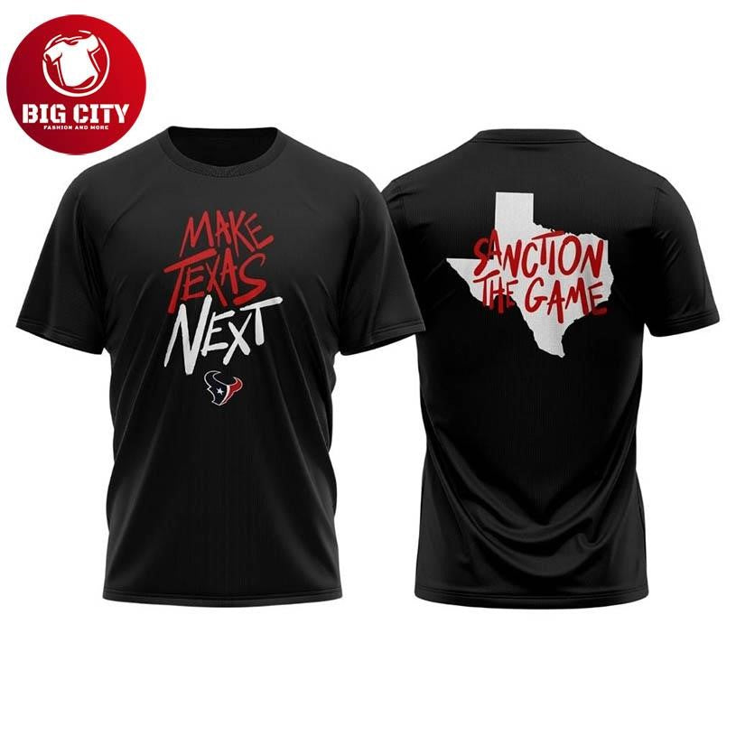 Make Texas Next Sanction The Game Two Sided Shirt