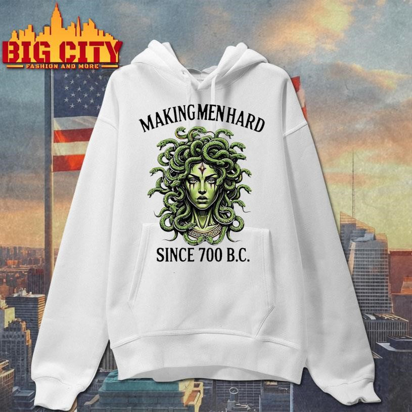 Making Men Hard Since 700 Bc Shirt