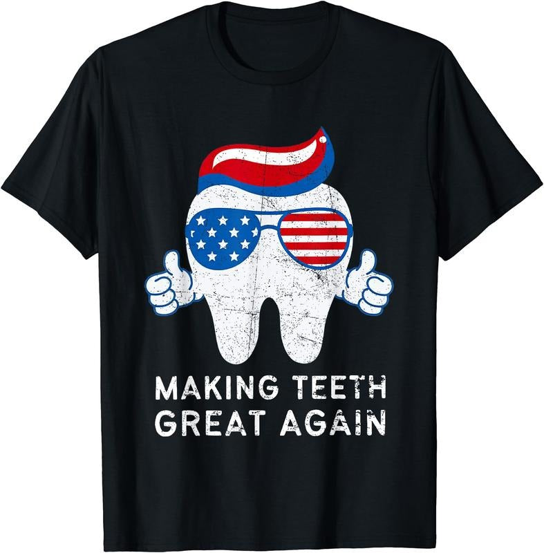 Making Teeth Great Again 4th Of July America USA T-Shirt | Unisex Cotton Tee Gift, Crewneck, Short Sleeve Hoodie, Sweatshirt