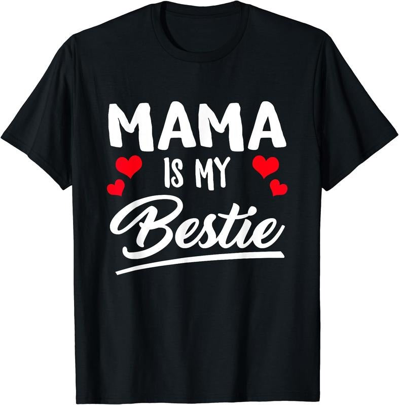 Mama Is My Bestie Best Friend Funny BFF Mom Mommy Mother T-Shirt | Unisex Cotton Tee Gift, Crewneck, Short Sleeve Hoodie,...