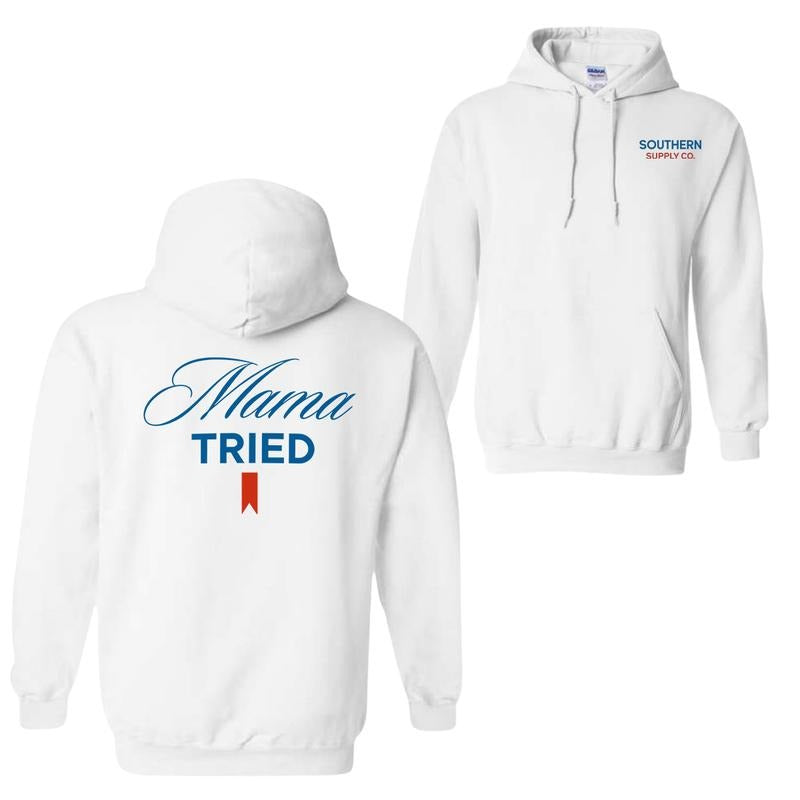 Mama Tried 2 Sided Hoodie Sweatshirt T-Shirt, Mother's Day Hoodie, Gift For Mom, Unisex Shirt | WearSparks.com