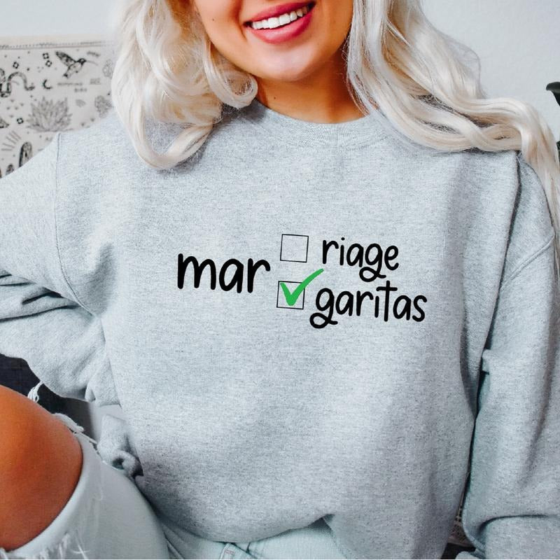 Marriage Margaritas Sweatshirt, Margaritas Over Marriage Hoodie, Single Sweater, Bachelorette Party Long Sleeve, Funny...