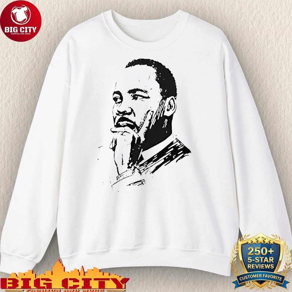 Martin Luther King Day MLK Day shirt