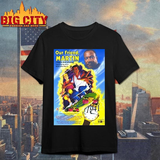 Martin Luther King Jr Our Friend Martin Civil Rights Legacy Shirt