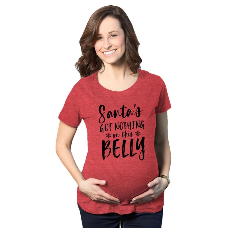 Maternity Santas Got Nothing On This Belly Pregnancy T Shirt Funny Christmas Bump Funny Graphic Maternity Tee Cute...