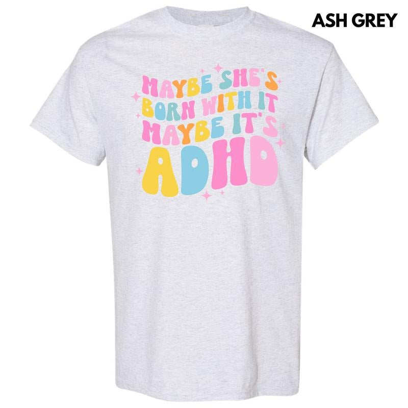 Maybe It's ADHD Gildan Short Sleeve T-Shirt 'NLB' Hoodie, Sweatshirt | WearSparks.com