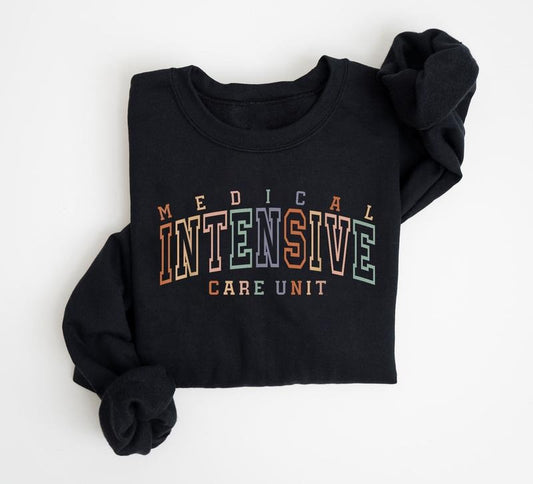 Medical Intensive Care Unit Nurse Sweatshirt, ICU Nurse Shirt, ICU Sweatshirt, Intensive Care Sweatshirt, Nursing Tee,...
