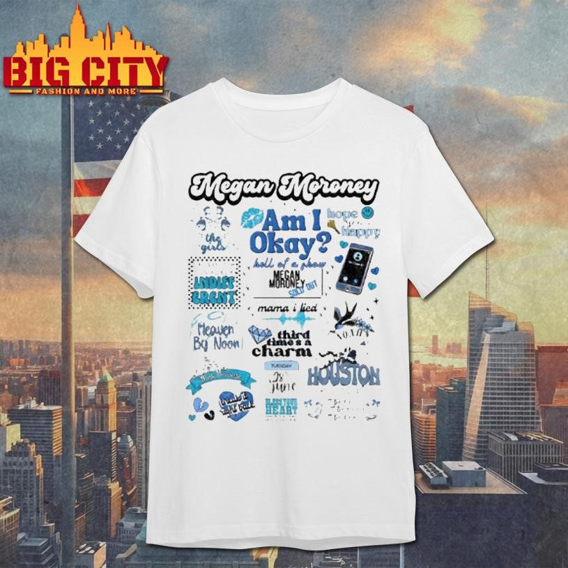 Megan Moroney Am I Okay Third Times A Charm Heaven By Noon Shirt