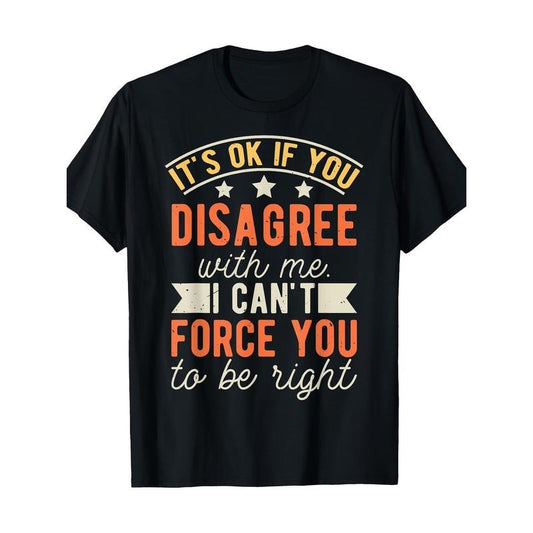 Men'S Casual Cotton T-Shirt with "It'S Ok If You Disagree" Quote - Novelty Graphic Tee, Short Sleeve, Round Neck, Regular...