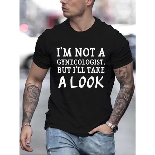 Men's I'M NOT A GYNECOLOGIST Letter Print Creative Top, Casual Short Sleeve Crew Neck T-shirt, Men's Clothing For Summer...