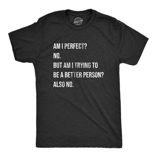 Mens Am I Perfect No T Shirt Funny Sarcastic Self Improvement Joke Novelty Tee For Guys Mens Funny T Shirts Cool Tees...