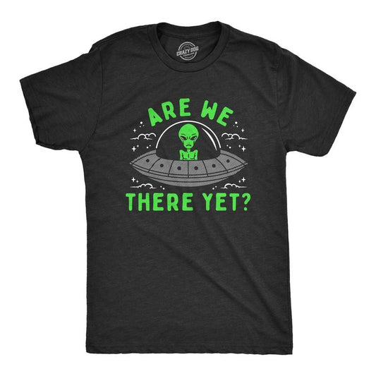 Mens Are We There Yet T Shirt Funny UFO Road Trip Alien Spaceship Joke Tee For Guys Mens Funny T Shirts Cool Tees Soft...