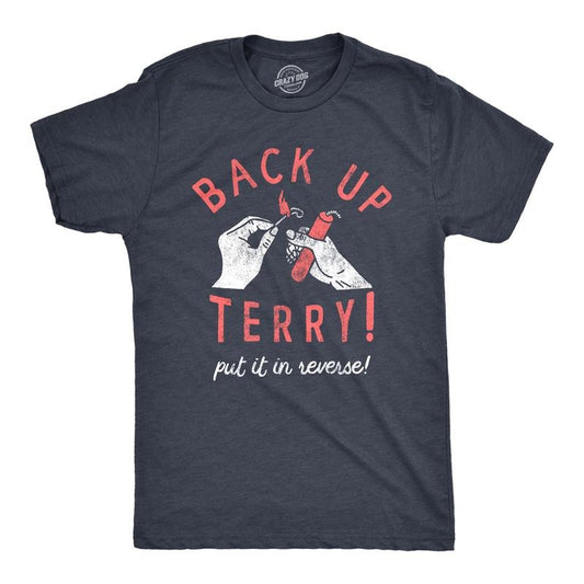 Mens Back Up Terry Put It In Reverse T Shirt Funny Fireworks Sarcastic Viral Video Fourth Of July Tee for Guys Mens Funny...