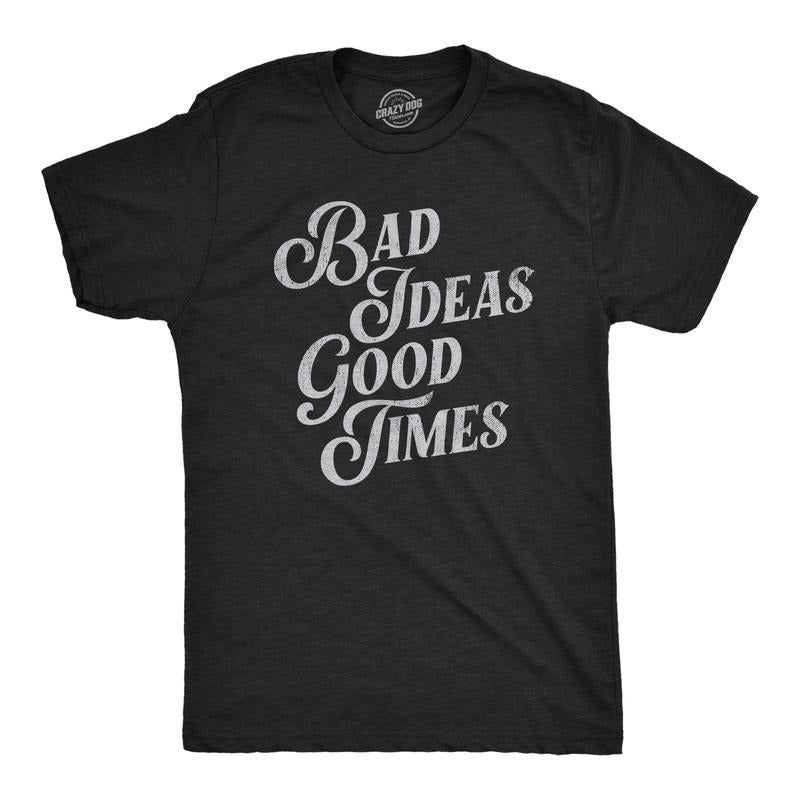 Mens Bad Ideas Good Times T Shirt Funny Partying Mischief Tee For Guys Mens Funny T Shirts Cool Tees Soft Stylish Casual...