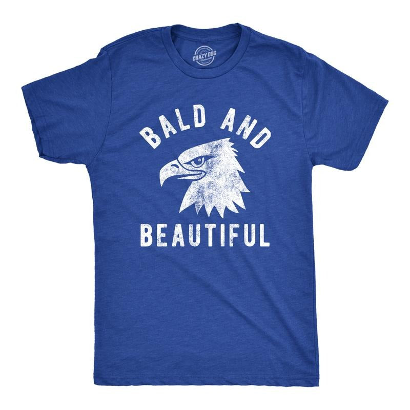 Mens Bald and Beautiful T Shirt Funny Sarcastic Bald Eagle Fourth Of July Party Joke Novelty Tee for Guys Mens Funny T...