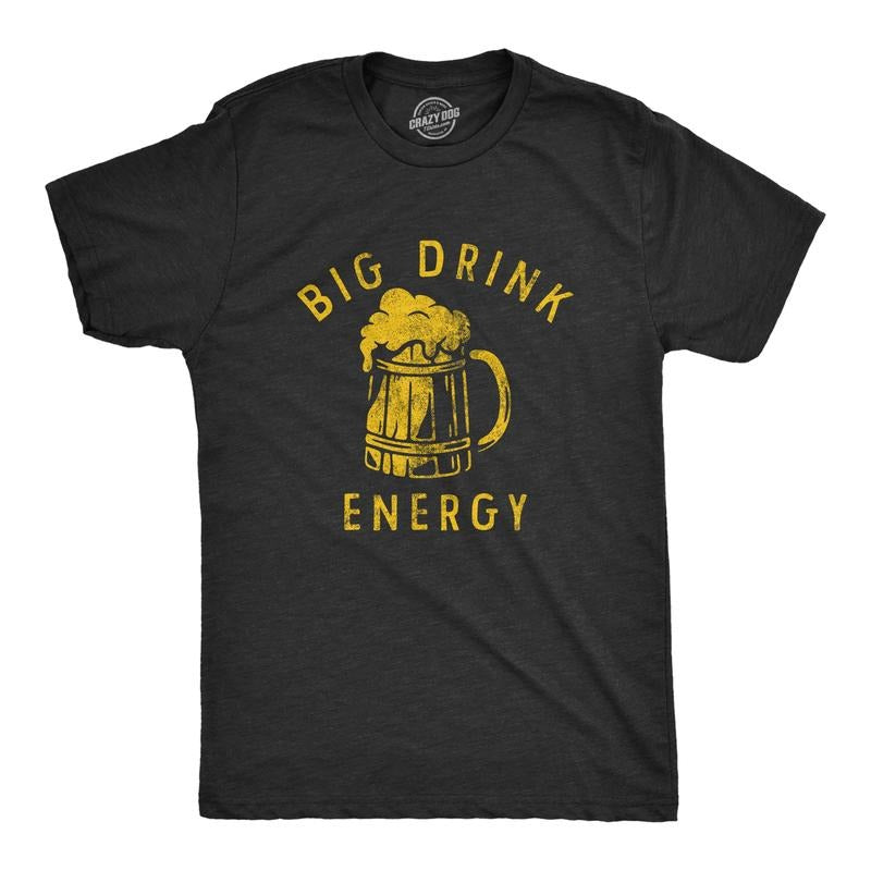 Mens Big Drink Energy T Shirt Funny Booze Beer Drinking Vibes Tee For Guys Mens Funny T Shirts Cool Tees Soft Stylish...