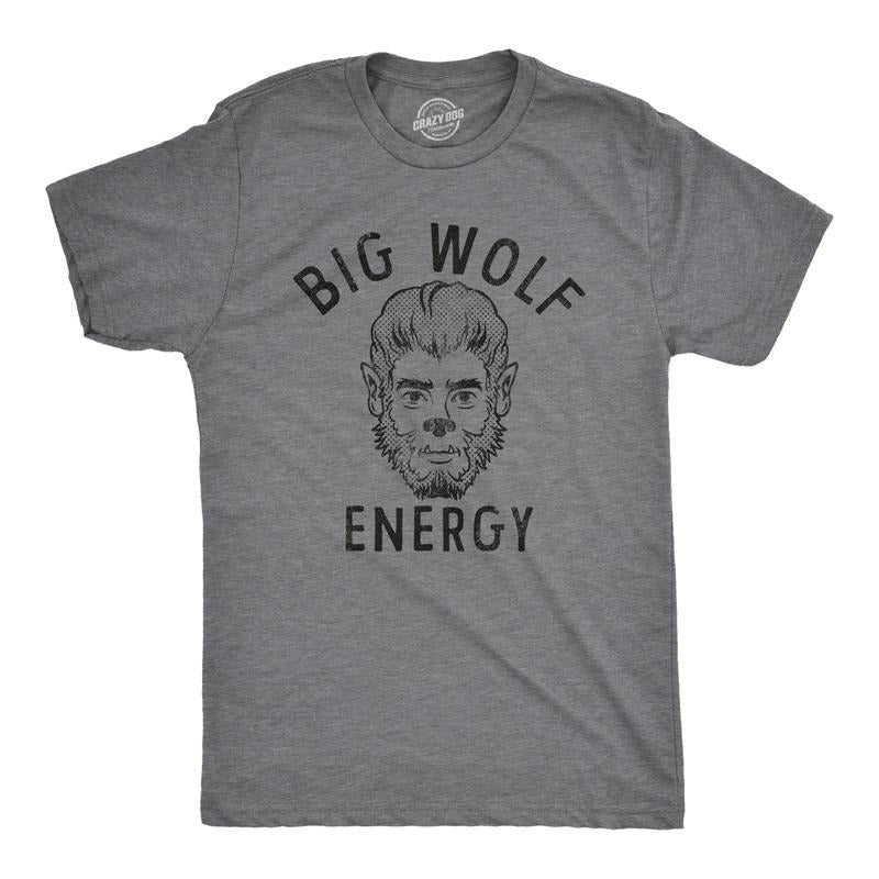 Mens Big Wolf Energy T Shirt Funny Halloween Werewolf Vibes Joke Tee For Guys Mens Funny T Shirts Cool Tees Soft Stylish...