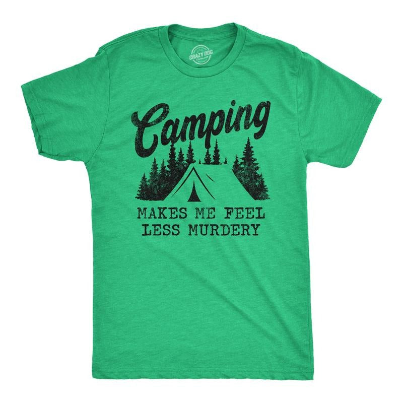 Mens Camping Makes Me Feel Less Murdery T Shirt Funny Cool Sarcastic Camp Top Mens Funny T Shirts Cool Tees Soft Stylish...