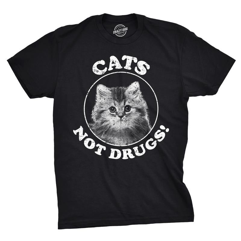 Mens Cats Not Drugs Funny Crazy Cat Person Anti Drug Meow Kitty T shirt Mens Funny T Shirts Cool Tees Soft Stylish Casual...