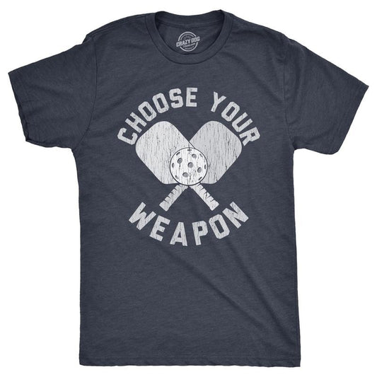 Mens Choose Your Weapon T Shirt Funny Pickleball Lovers Paddle Joke Tee For Guys Mens Funny T Shirts Cool Tees Soft...