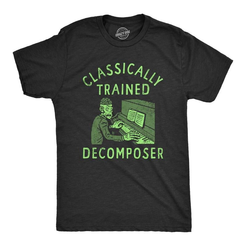 Mens Classically Trained Decomposer T Shirt Funny Halloween Musical Zombie Joke Tee for Guys Mens Funny T Shirts Cool...
