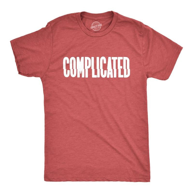 Mens Complicated T Shirt Funny Sarcastic Glitch Text Tee For Guys Hoodie, Sweatshirt | WearSparks.com