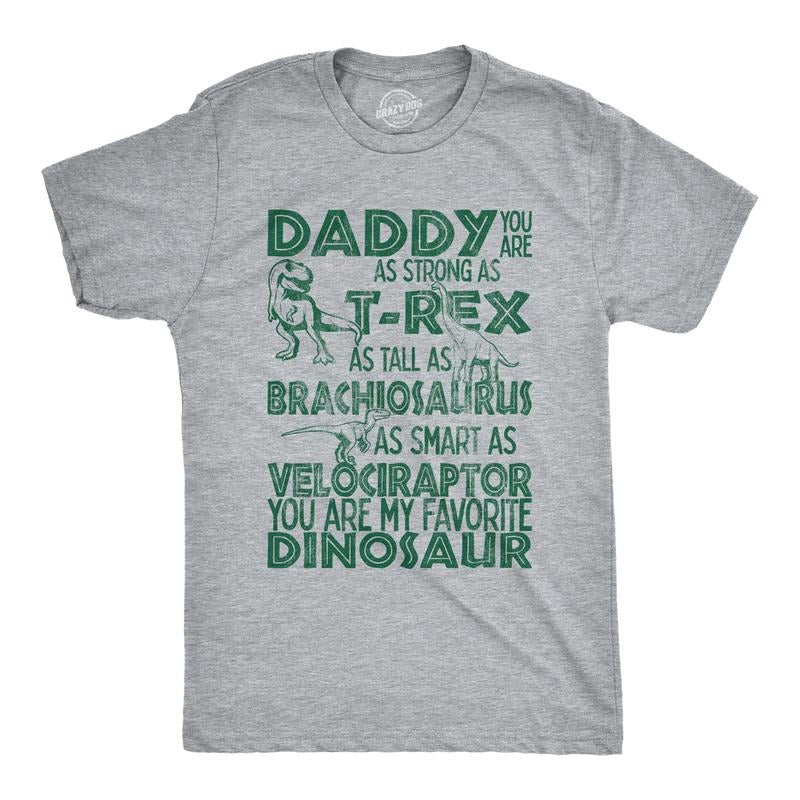 Mens Daddy Strong As T-Rex Tall As Brachiosaurus Smart As Velociraptor Favorite Dinosaur T Shirt Mens Funny T Shirts Cool...