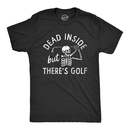 Mens Dead Inside But Theres Golf T Shirt Funny Depressed Skeleton Golfing Lovers Tee for Guys Mens Funny T Shirts Cool...