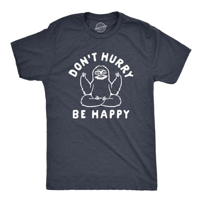 Mens Dont Hurry Be Happy T Shirt Funny Sloth Yoga Gift Graphic Novelty Tee For Guys Mens Funny T Shirts Cool Tees Soft...