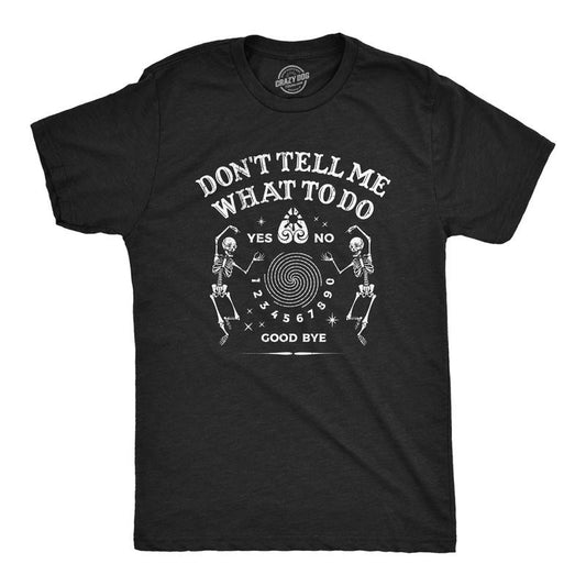 Mens Dont Tell Me What To Do T Shirt Funny Spirit Board Joke Tee For Guys Mens Funny T Shirts Cool Tees Soft Stylish...
