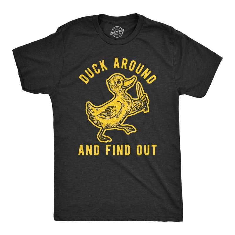 Mens Duck Around and Find Out T Shirt Funny Knife Duck Sarcastic Hilarious Graphic Tee Mens Funny T Shirts Cool Tees Soft...