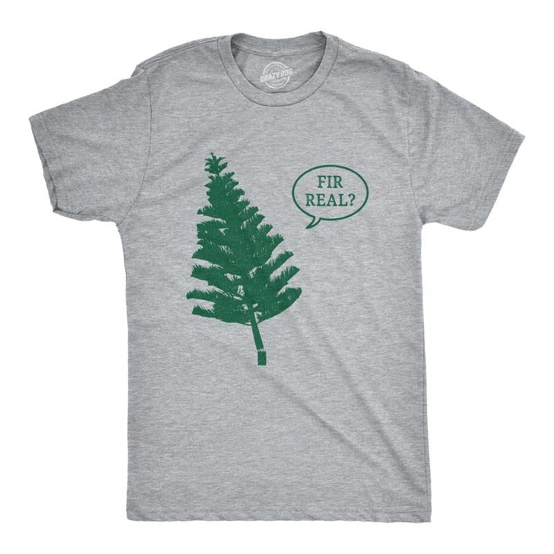 Mens Fir Real T Shirt Funny Broken Conifer Tree Joke Tee For Guys Hoodie, Sweatshirt | WearSparks.com