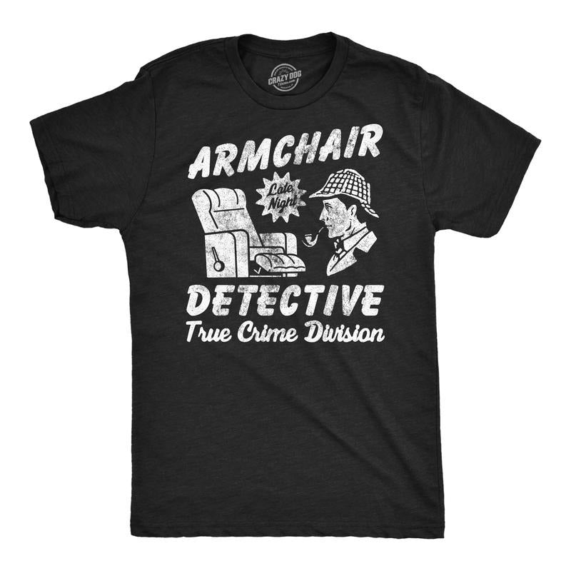 Mens Funny T Shirts Armchair Detective Sarcastic True Crime Graphic Novelty Tee For Men Mens Funny T Shirts Cool Tees...