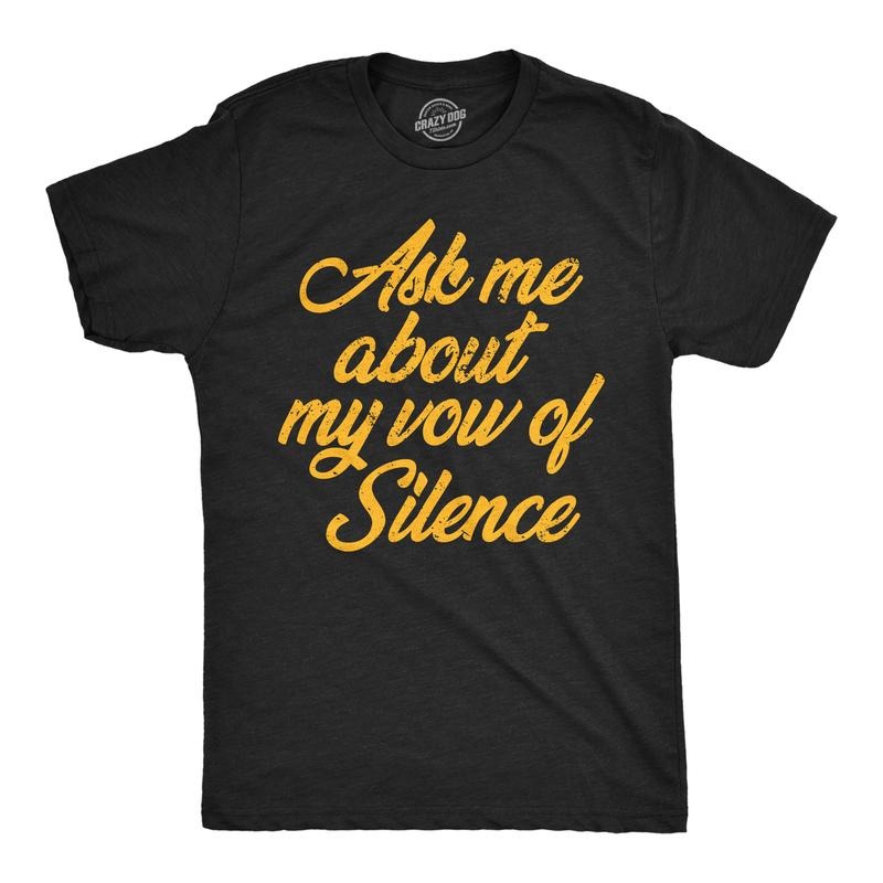 Mens Funny T Shirts Ask Me About My Vow Of Silence Sarcastic Tee For Men Mens Funny T Shirts Cool Tees Soft Stylish...