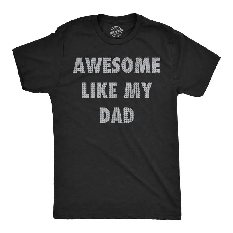 Mens Funny T Shirts Awesome Like My Dad Sarcastic Fathers Lovers Graphic Novelty Tee for Men Mens Funny T Shirts Cool...