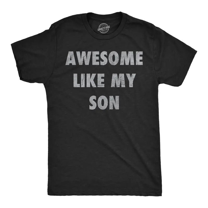 Mens Funny T Shirts Awesome Like My Son Sarcastic Parent Graphic Novelty Tee for Men Mens Funny T Shirts Cool Tees Soft...