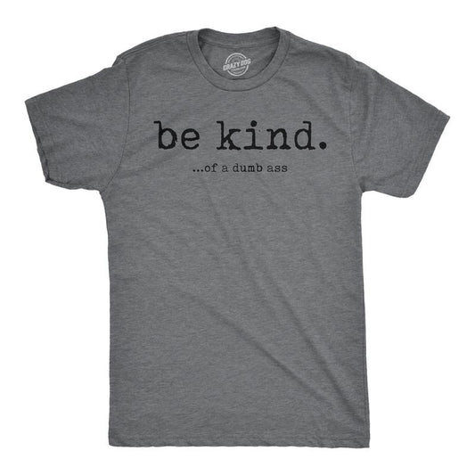 Mens Funny T Shirts Be Kind Of A Dumbass Sarcastic Graphic Tee For Men Mens Funny T Shirts Cool Tees Soft Stylish Casual...