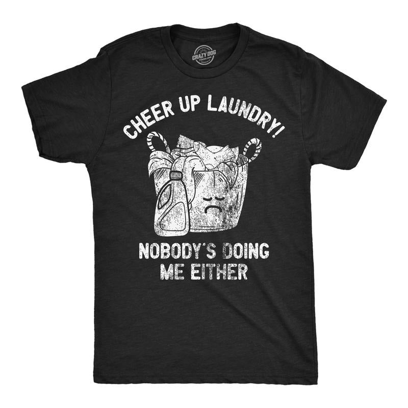 Mens Funny T Shirts Cheer Up Laundry Nobodys Doing Me Either Sarcastic Tee For Men Mens Funny T Shirts Cool Tees Soft...