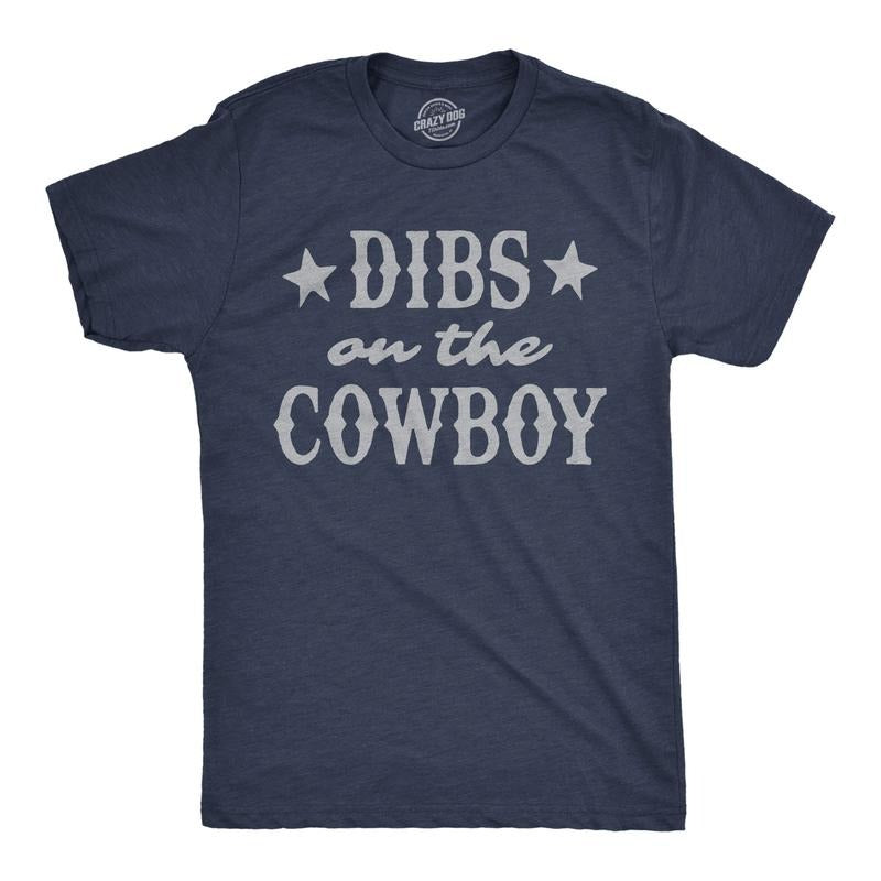 Mens Funny T Shirts Dibs On The Cowboy Sarcastic Western Graphic Novelty Tee for Men Mens Funny T Shirts Cool Tees Soft...