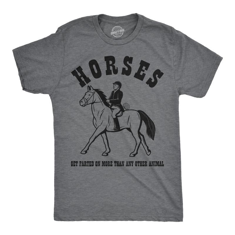 Mens Funny T Shirts Horses Get Farted On More Than Any Animal Sarcastic Graphic Novelty Tee For Men Mens Funny T Shirts...