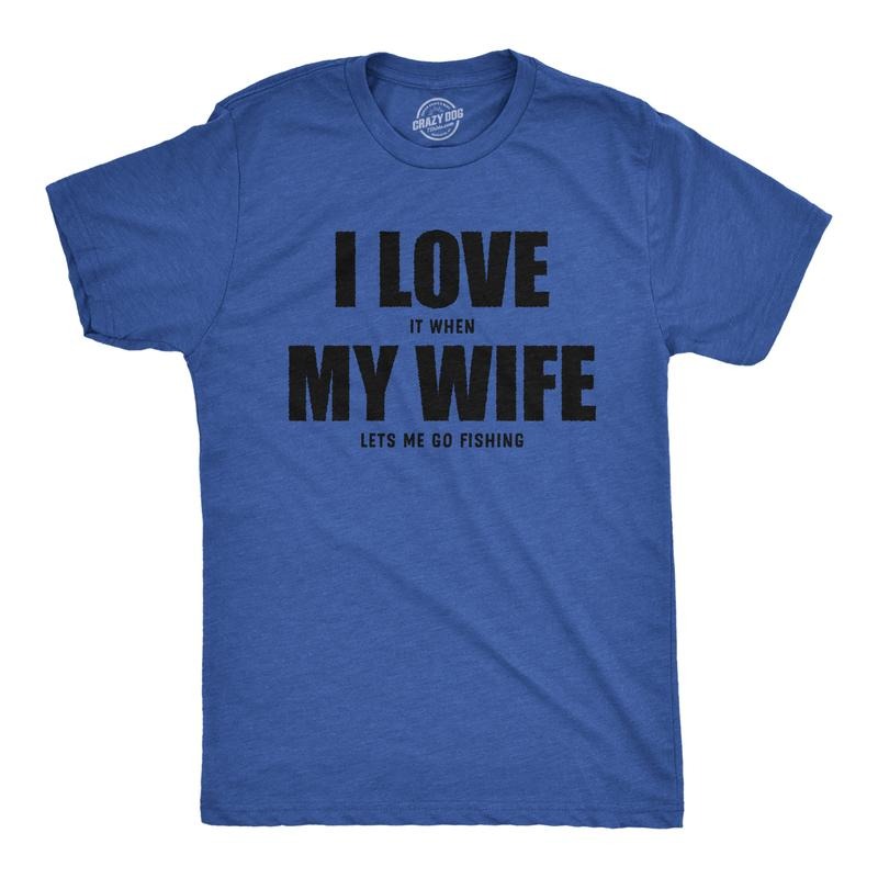 Mens Funny T Shirts I Love It When My Wife Lets Me Go Fishing Novelty Tee Mens Funny T Shirts Cool Tees Soft Stylish...