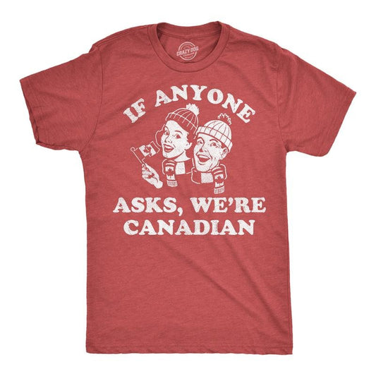 Mens Funny T Shirts If Anyone Asks Were Canadian Sarcastic Political Graphic Novelty Tee For Men Mens Funny T Shirts Cool...