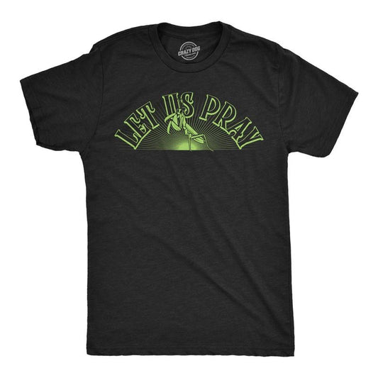 Mens Funny T Shirts Let Us Pray Sarcastic Praying Mantis Graphic Novelty Tee For Men Mens Funny T Shirts Cool Tees Soft...