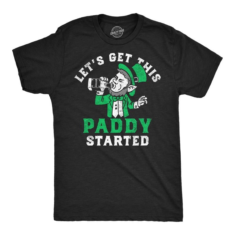 Mens Funny T Shirts Lets Get This Paddy Started Sarcastic St Patricks Day Novelty Tee For Men Mens Funny T Shirts Cool...