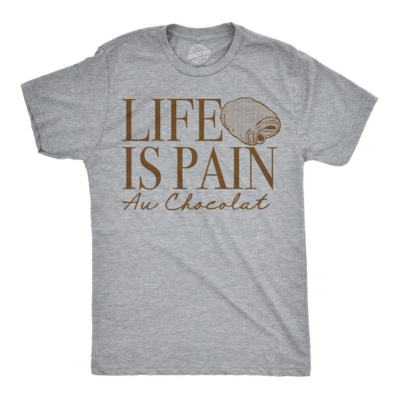 Mens Funny T Shirts Life Is Pain Au Chocolat Sarcastic Food Graphic Tee For Men Mens Funny T Shirts Cool Tees Soft...