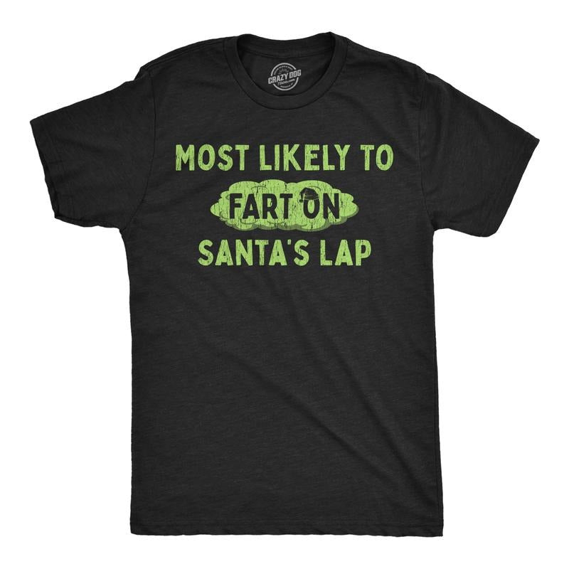 Mens Funny T Shirts Most Likely To Fart On Santas Lap Sarcastic Christmas Graphic Novelty Tee For Men Mens Funny T Shirts...