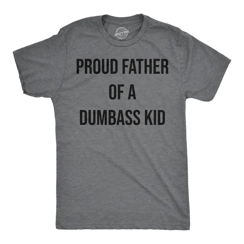 Mens Funny T Shirts Proud Father Of A Dumbass Kid Sarcastic Dad Tee for Men Mens Funny T Shirts Cool Tees Soft Stylish...